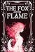 The Fox and the Flame