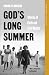 God's Long Summer by Charles Marsh God's Long Summer by Charles Marsh