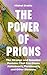 The Power of Prions by Michel Brahic