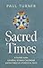 Sacred Times: A Guide to th...