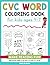 CVC Words Coloring Book for Kids Ages 4-7 by Laurin Brainard