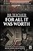 For All It Was Worth: A Memoir of Hitler's Germany - Before, During and After WWII (20th Century Memoirs)