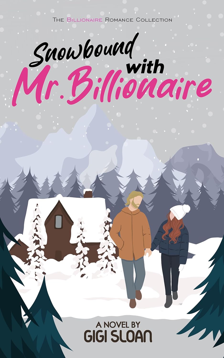 Snowbound with Mr. Billionaire (The Billionaire Romance Collection)