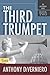 The Third Trumpet by Anthony Diverniero