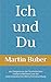 Ich und Du: von Martin Bube...