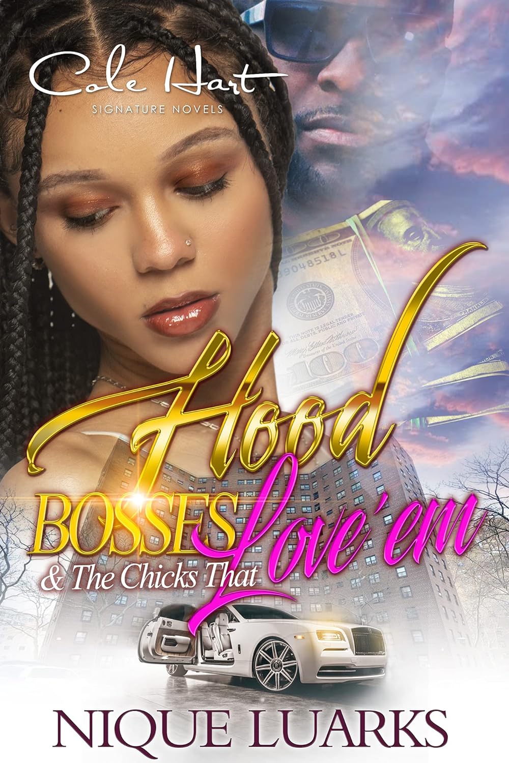 Hood Bosses & The Chicks That Love 'Em