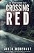 Crossing Red: A Manhunt Crime Novella (The Woody Gibson Files)