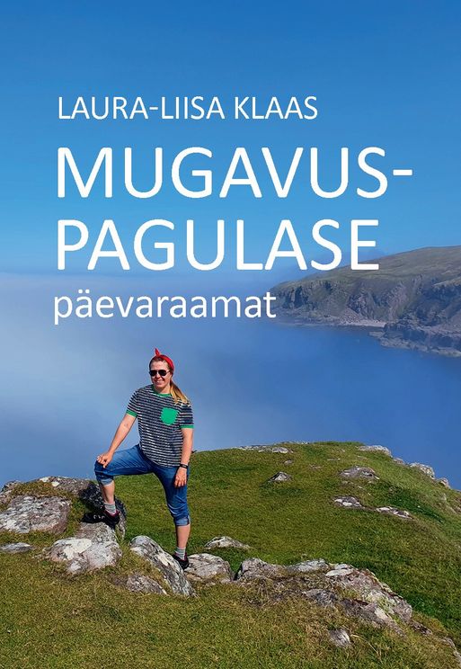 Mugavuspagulase päevaraamat. Peaasi, et kõigil ON lõbus (Paperback)