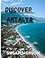 DISCOVER ANTALYA: A compreh...