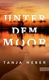Unter dem Moor: R...