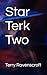 Star Terk Two