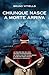 Chiunque nasce a morte arriva by Bruno Vitiello