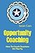 Opportunity Coaching: How t...