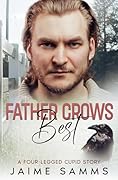 Father Crows Best: A Four-Legged Cupid Story