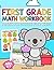 First Grade Math Workbook: Math Practice For Kids Ages 6-7