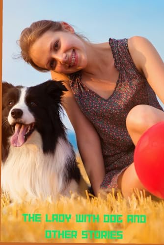 The Lady With The Dog and Other Stories