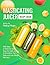 Masticating Juicer Recipe B...