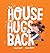 The House That Hugs Back by Lloyd Croft