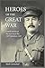 Heroes of the Great War by Mark Carmichael