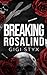 Breaking Rosalind (Morally Black, #3)