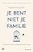 Je bent niet je familie
