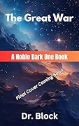 The Great War: A Noble Dark One Book, Part 4 (Diary of a Surfer Villager Book 45) 