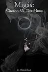 Migás: Chariot Of The Moon