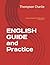 ENGLISH GUIDE and Practice by Thompson Charlie