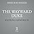 The Wayward Duke (The Private Arrangements Series)