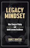 Legacy Mindset: T...