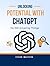 Unlocking Potential with ChatGPT: Do 100 Amazing Things