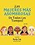 ¡Las Mujeres Más Asombrosas de Todos los Tiempos! - ¡Para Niñas! by Matilda Dibb
