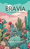 Bravía: una selección de relatos (Spanish Edition) Bravía: una selección de relatos (Spanish Edition)
