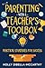 Parenting With a Teacher's Toolbox: Practical Strategies for Success