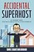 Accidental Superhost by Chris Sebastian DeMaio