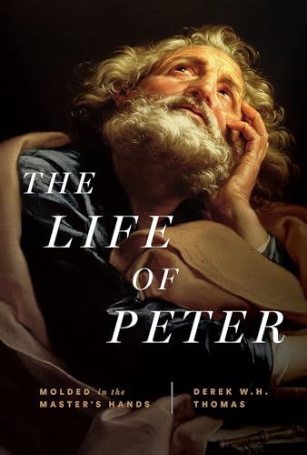 The Life of Peter: Molded in the Master's Hands (Hardcover)
