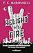 Relight My Fire (The Stranger Times #4)