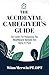 The Accidental Caregiver's Guide by Winn Merwin PT DPT