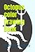 Octopus color Drawing Book by Rakesh Chaudhary