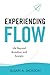 Experiencing Flow: Life Bey...