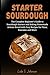 Starter Sourdough by Lida S. Johnson