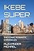 IKEBE SUPER: THE COMIC ROMANTIC CHRONICLES