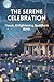 The Serene Celebration by Penny Wright
