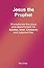 Jesus the Prophet by Ray Konig