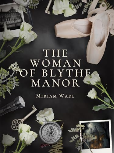 The Woman of Blythe Manor (Kindle Edition)
