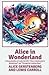 Alice in Wonderland: A Dram...