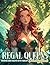 Regal Queens Coloring Book:...