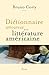 Dictionnaire amoureux de la littérature américaine - Lauréat du Prix de la critique de l'Académie française (French Edition)