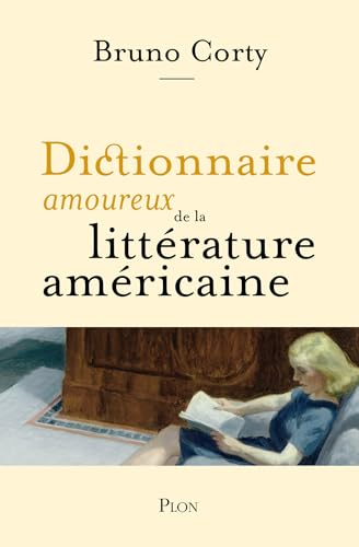 Dictionnaire amoureux de la littérature américaine - Lauréat du Prix de la critique de l'Académie française (French Edition)