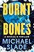 Burnt Bones (The Special X Thrillers Book 7)